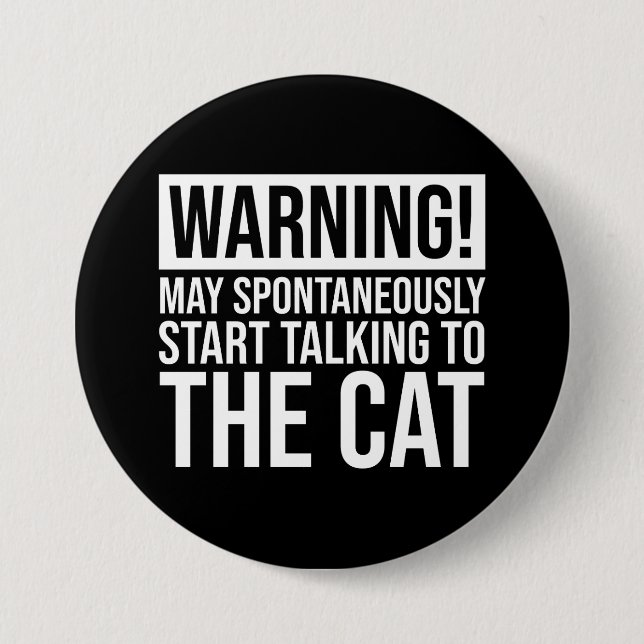 Warning! May Start Talking To The Cat 7.5 Cm Round Badge (Front)