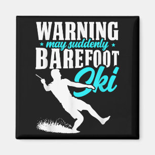 Warning May Suddenly Barefoot Ski Humourous Skier Magnet