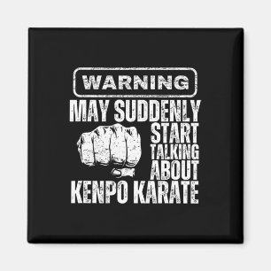 Warning May Suddenly Start Talking About Kenpo Kar Magnet