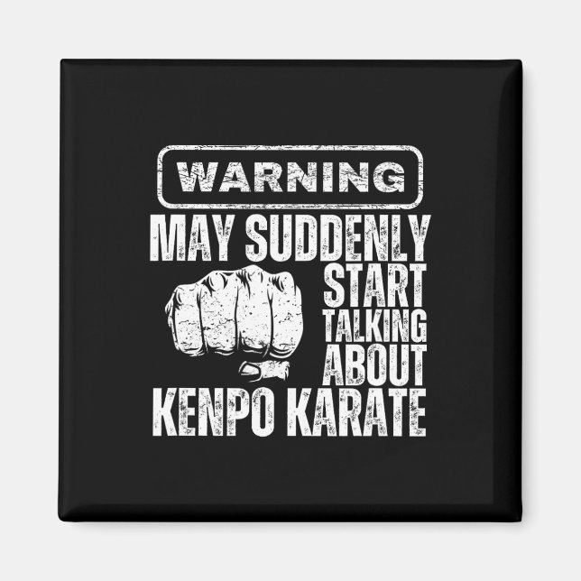 Warning May Suddenly Start Talking About Kenpo Kar Magnet (Front)