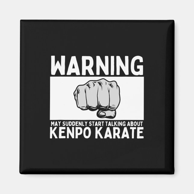 Warning May Suddenly Start Talking About Kenpo Kar Magnet (Front)