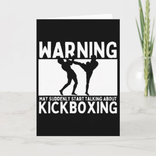 Warning May Suddenly Start Talking About Kickboxin Card