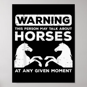 Warning May Talk About Horses Funny Riding Men Wom Poster