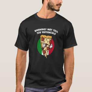 Warning May Tell You Vaffanculo Italian Humour Ita T-Shirt