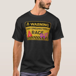 Warning May Unexpectedly Rage Quit Gamer Video Gam T-Shirt