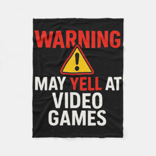 Warning May Yell At Video Games - Pc Gaming Lover  Fleece Blanket