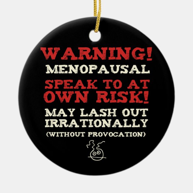 Warning! Menopausal Ceramic Tree Decoration (Front)