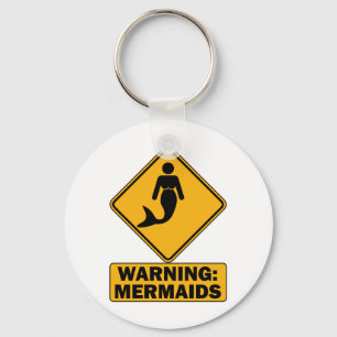 Warning: Mermaids Key Ring