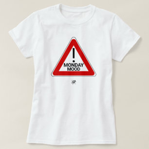 Warning Monday Mood Ahead – Monday Humour T-Shirt