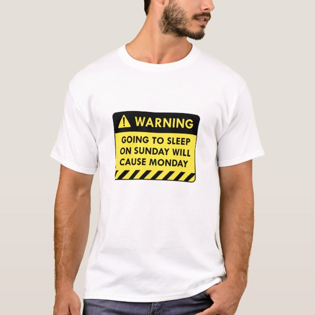 Warning Monday T-Shirt (Front)