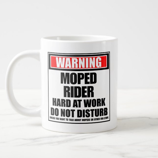 Warning Moped Rider Hard At Work Do Not Disturb Large Coffee Mug (Left)