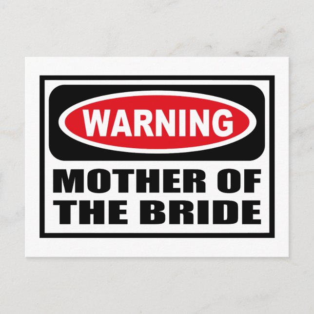 Warning MOTHER OF THE BRIDE Postcard (Front)