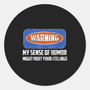 Warning My Sense Of Humor Funny Quote Retro Shirt  Classic Round Sticker