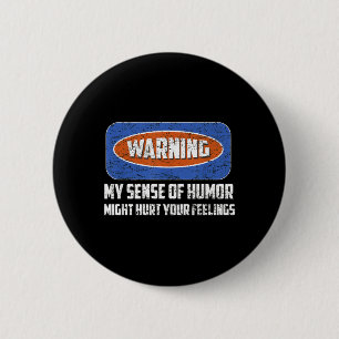 Warning My Sense Of Humour Funny Quote Retro Shirt 6 Cm Round Badge