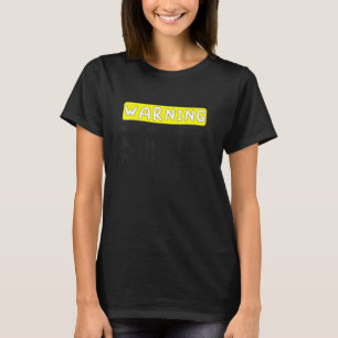 Warning my sense of humour might hurt your feeling T-Shirt