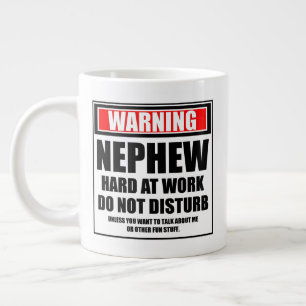 Warning Nephew Hard At Work Do Not Disturb Large Coffee Mug