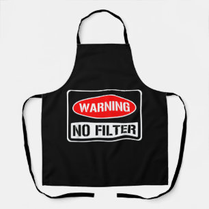 Warning No Filter Funny Sarcastic Pun Danger Cauti Apron