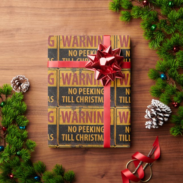 WARNING No Peeking Till Christmas Do Not Sign Wrapping Paper (Holiday Gift)