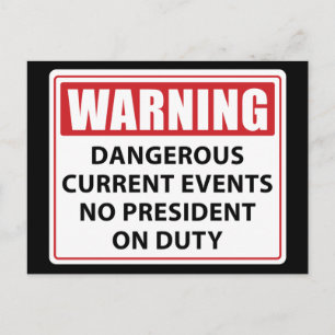 warning no president on duty postcard