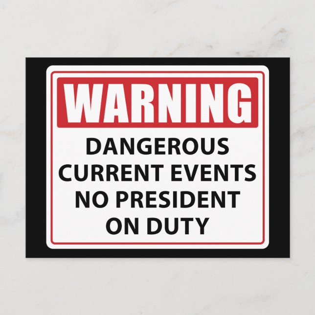 warning no president on duty postcard (Front)