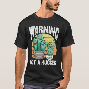 Warning Not a Hugger T-Shirt