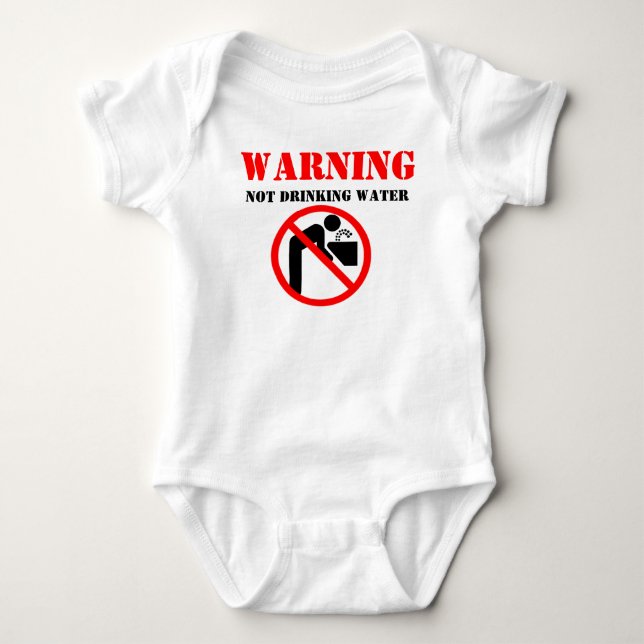 Warning NOT Drinking Water Baby Bodysuit (Front)