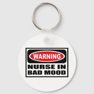 Warning NURSE IN BAD MOOD Key Chain
