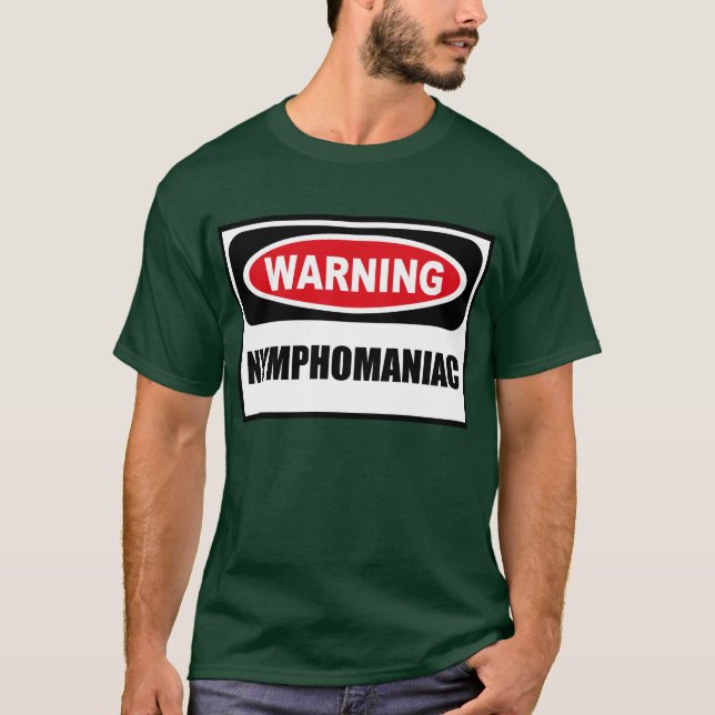Warning NYMPHOMANIAC Men's Dark T-Shirt (Front)