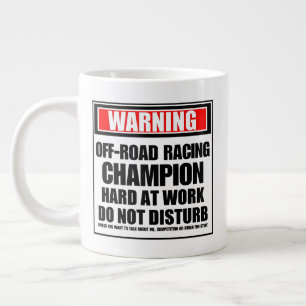 Warning Off-Road Racing Champion Hard At Work Large Coffee Mug