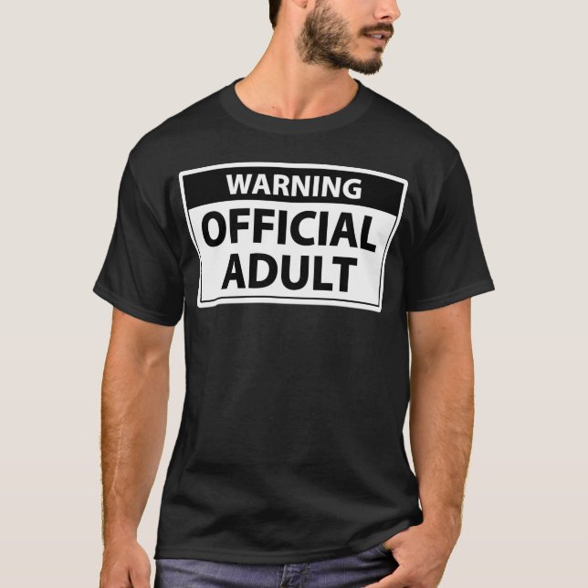 Warning Official Adult – Funny 18th Birthday Gift  T-Shirt (Front)