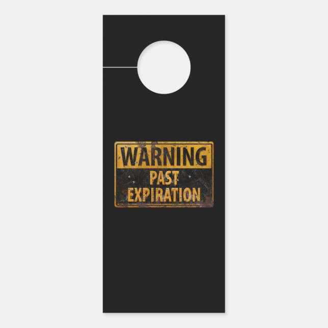 WARNING Past Expiration - Dirty Metal Danger Sign (Front)