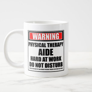 Warning Physical Therapy Aide Hard At Work Large Coffee Mug