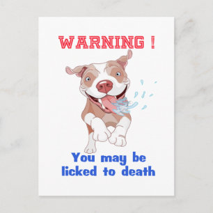 Warning Pitbull Licked to Death Postcard