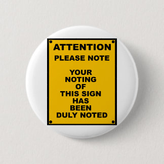 Warning ~ Please Note ~ Spoof Warning Sign 6 Cm Round Badge
