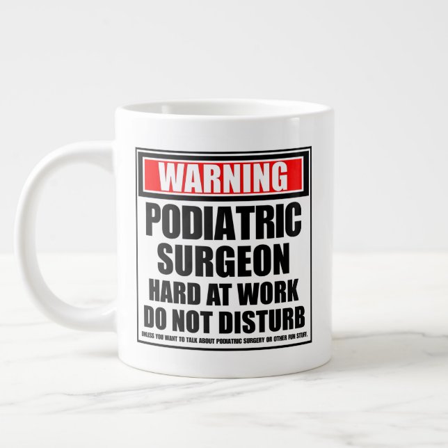 Warning Podiatric Surgeon Hard At Work Large Coffee Mug (Left)