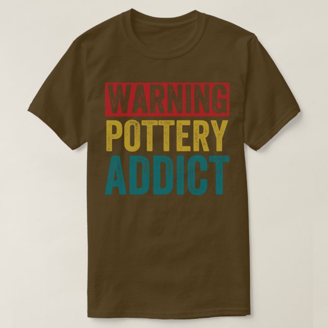 Warning Pottery Lover Funny Clay Ceramics Retro T-Shirt (Design Front)