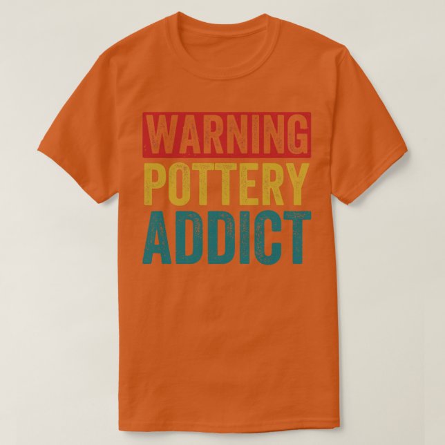 Warning Pottery Lover Funny Clay Ceramics Retro T-Shirt (Design Front)
