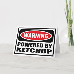 Warning POWERED BY KETCHUP Greeting Card