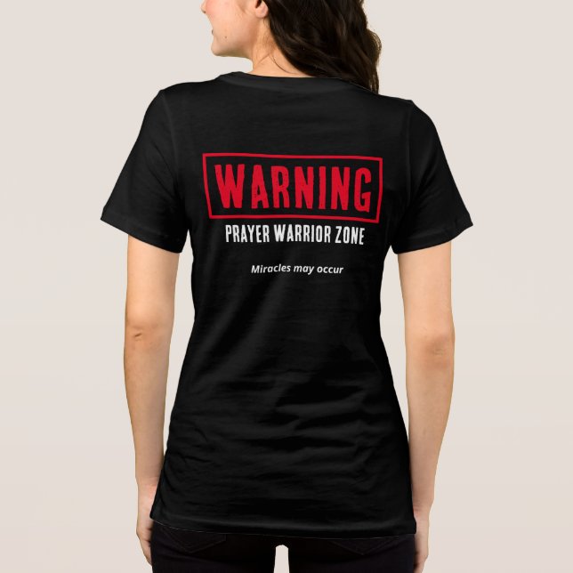 Warning Prayer Warrior Zone Miracle Christian Soft Tri-Blend Shirt (Back)