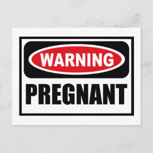 Warning PREGNANT Postcard