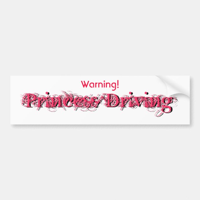 Warning Princess Driving Bumper Sticker (Front)