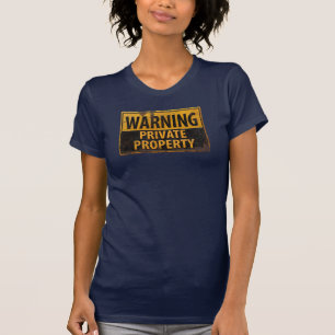WARNING Private Property Metal Danger Sign T-Shirt
