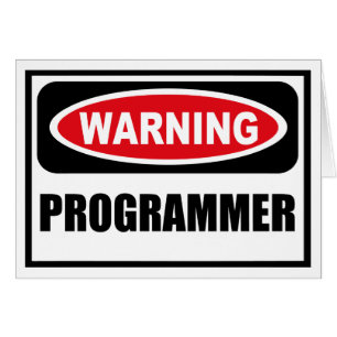 Warning PROGRAMMER Greeting Card