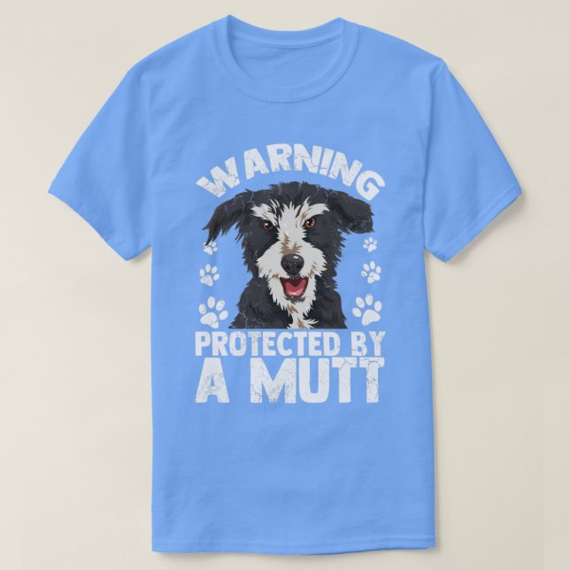 Warning Protected By A Mutt Dog Owner Lover T-Shirt (Design Front)