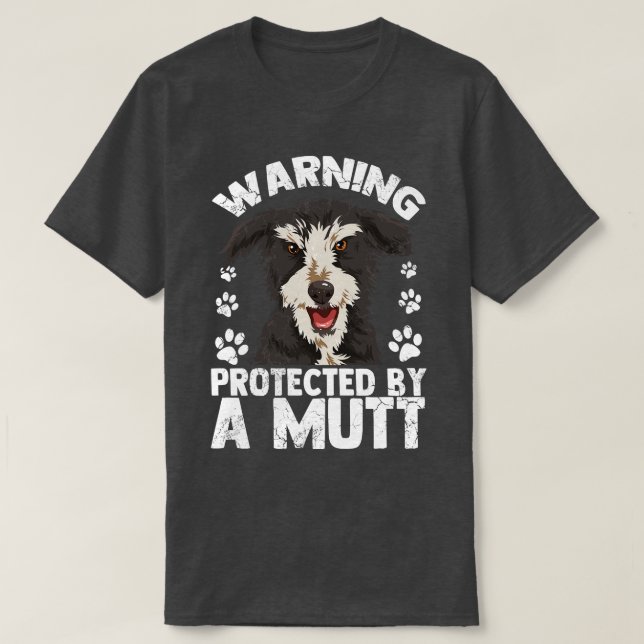 Warning Protected By A Mutt Dog Owner Lover T-Shirt (Design Front)