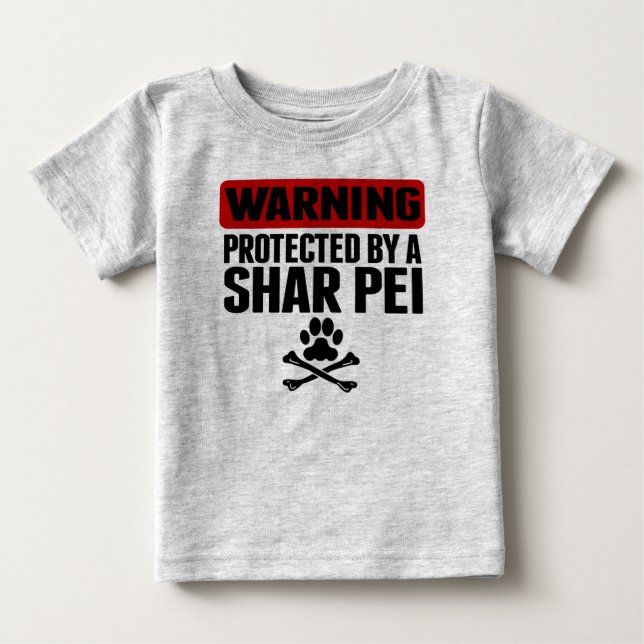 Warning Protected By A Shar Pei Baby T-Shirt (Front)