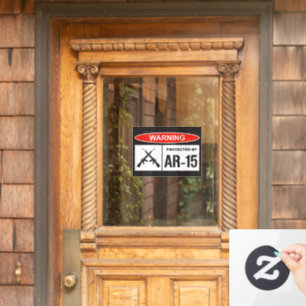 Warning Protected By AR-15 Home Business