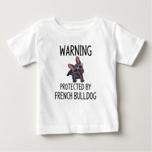 Warning protected by French bulldog Baby T-Shirt