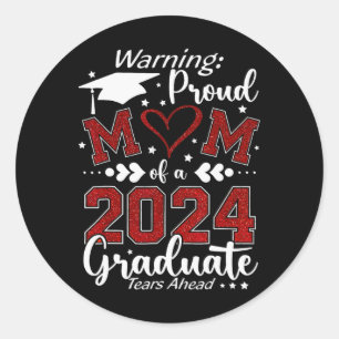 Warning Proud Mum Of A Graduate Tears Ahead  Classic Round Sticker