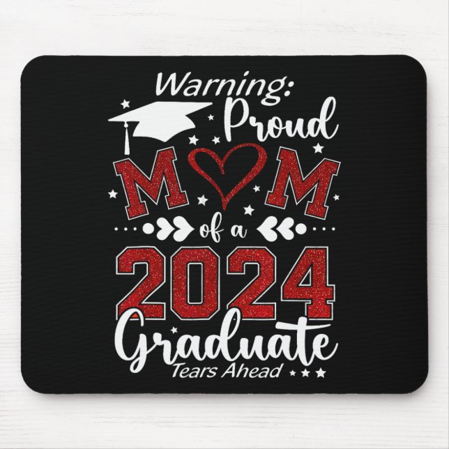 Warning Proud Mum Of A Graduate Tears Ahead  Mouse Pad (Front)